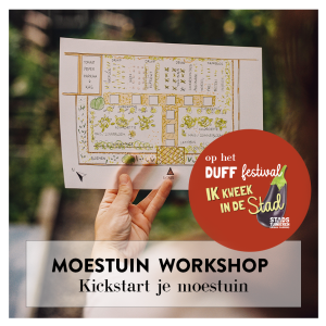 Moestuin workshop 'Kickstart je moestuin' op het DUFF festival